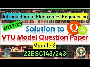 BESCK104C Model Question Paper Solution | Introduction to Electronics Engineering 22ESC143 Module 3