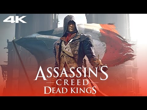 ASSASSIN'S CREED UNITY: DEAD KINGS [DLC] Gameplay Walkthrough No Commentary FULL GAME (4K)