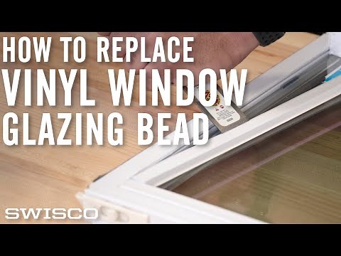 How to Replace Vinyl Glazing Bead