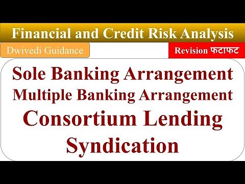 5| Consortium Lending, Syndication, Sole and Multiple banking arrangement, Syndicate, FCRA aktu mba