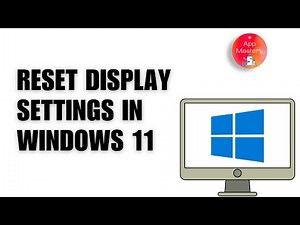 How to Reset Display Settings in Windows 11