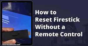 How to Reset Firestick Without Remote Control [2023]