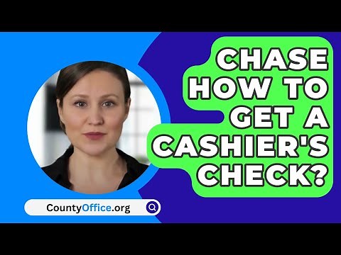 Chase How To Get A Cashier's Check? - CountyOffice.org