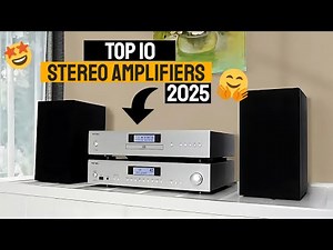 Top 10 Best Stereo Amplifiers 2025 - Hear the Best Sound at Home