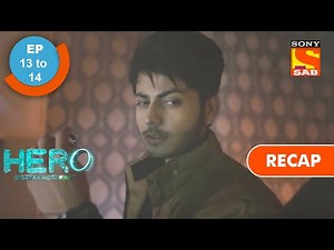 Hero - Gayab Mode On | हीरो - गायब मोड ऑन | | Ep 13 & Ep 14 | RECAP