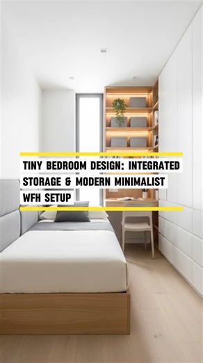 Tiny Bedroom Design: Integrated Storage & Modern Minimalist WFH Setup