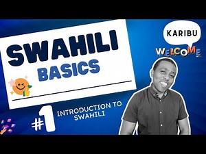 The Swahili language: History, Alphabet and Sounds!