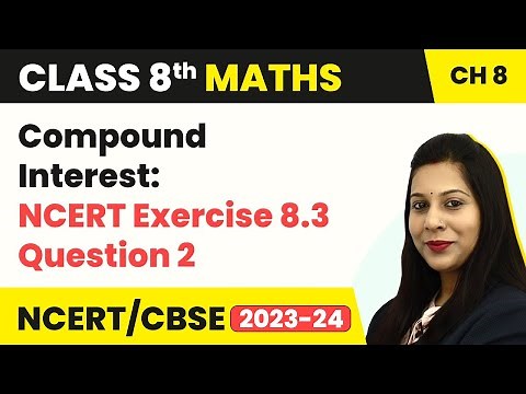 Class 8 Maths Chapter 8 | NCERT Exercise 8.3 Question 2 - Comparing Quantities