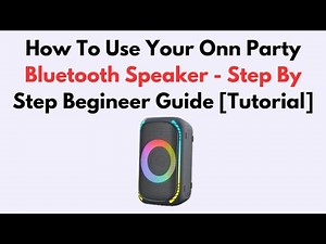 How To Use Your Onn Party Bluetooth Speaker - Step By Step Begineer Guide [Tutorial]
