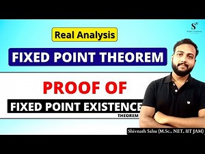 Fixed Point Existence Theorem | Proof | Real Analysis