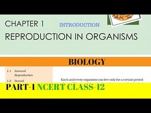 Part-1 REPRODUCTION IN ORGANISMS chapter-1 NCERT class 12th biology