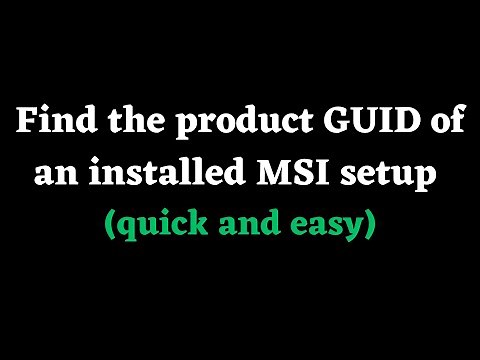 How to find the product GUID of an installed MSI setup (quick and easy)