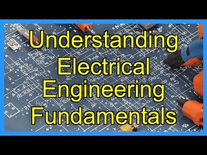 Understanding Electrical Engineering Fundamentals