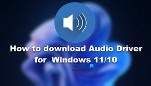 How to download Audio driver for Windows 11