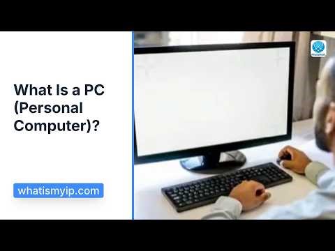What Is a PC (Personal Computer)?