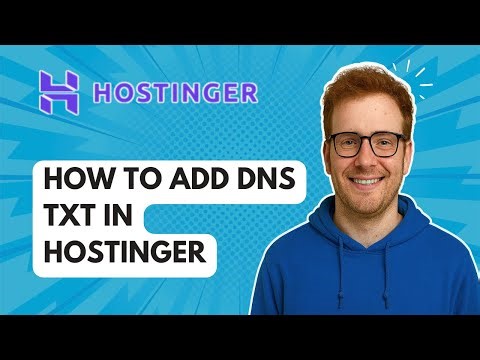How to Add DNS TXT in Hostinger [2025 Guide]