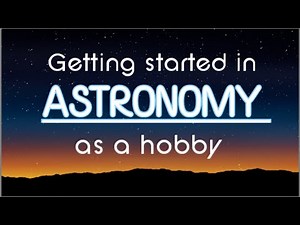 Getting Started In Astronomy