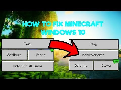 HOW TO FIX MINECRAFT WINDOWS 10 UNLOCK FULL GAME