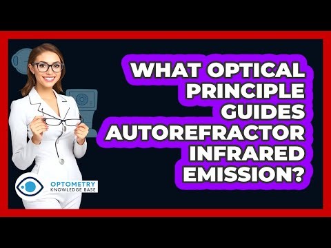 What Optical Principle Guides Autorefractor Infrared Emission?