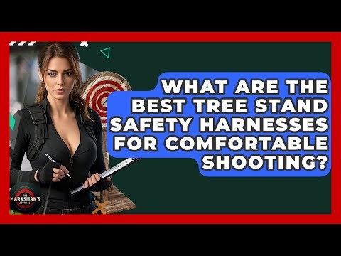What Are The Best Tree Stand Safety Harnesses For Comfortable Shooting? - The Marksman's Journal