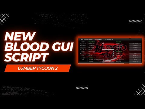 NEW BLOOD GUI SCRIPT LUMBER TYCOON 2