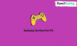 Subway Surfers for PC - Install and Play on Windows - RemotDesktop