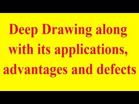 deep drawing with its applications, defects and advantages explained
