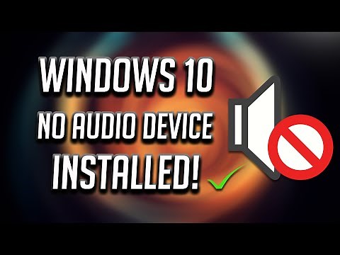 FIX No Audio Output Device Is Installed in Windows 10 [2025]