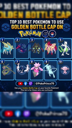 TOP 10 BEST POKEMON TO USE GOLDEN BOTTLE CAP