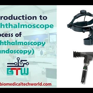 Introduction to Ophthalmoscope and Process of Ophthalmoscopy / Fundoscopy - Biomedical Tech World