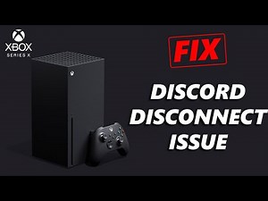 How To FIX Discord Keeps Disconnecting On Xbox Series X