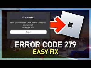 How to Fix Roblox Error Code 279 - An Error Occurred While Starting Roblox