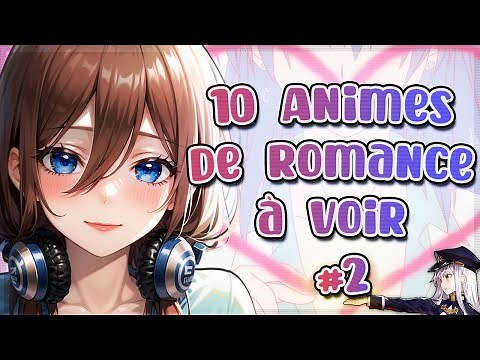 Les 10 Meilleurs Animés de Romance à voir Absolument ! #2