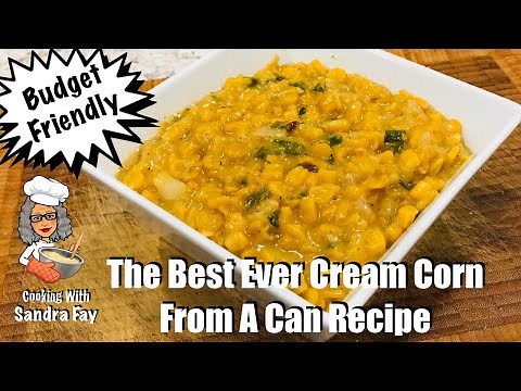 The Best Ever Cream Corn From A Can Recipe | Cream Corn Recipe | Budget Friendly Recipe | Side Dish