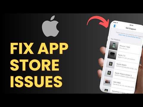 How to Fix Apple Store App Issues