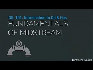 Fundamentals of Midstream Oil and Gas | Oil & Gas Industry