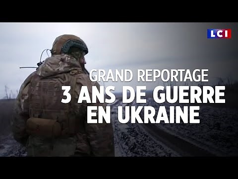Grand Reportage - Trois ans de guerre en Ukraine｜LCI