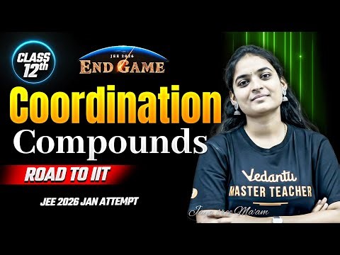 Class 12 Coordination Compounds | JEE 2026 Chemistry | JEE Mains 2026 Jan Attempt