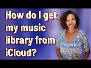 How do I get my music library from iCloud?