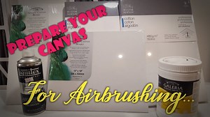 Prepare Your Canvas for airbrushing - Learn to Airbrush