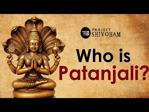 Who is PATANJALI & What is YOGA?