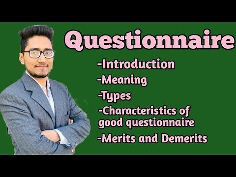 what is questionnaire, a tool of data collections,meaning, types, characteristics,merits,demerits