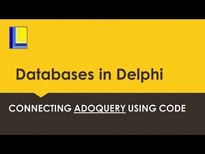 Databases in Delphi - Connecting an ADOQuery using code