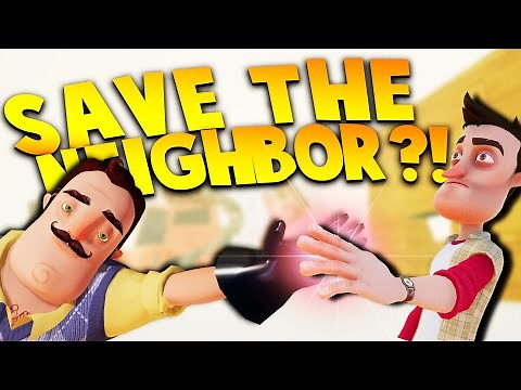 WE CAN SAVE THE NEIGHBOR! A NEW ENDING?! | Hello Neighbor Mods Gameplay