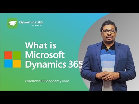 What is Microsoft Dynamics 365 | A quick Introduction | D365 Academy