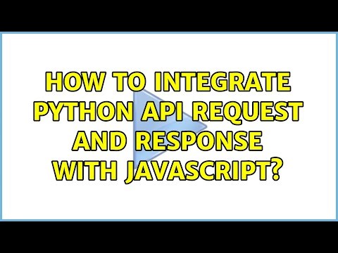 How to integrate python api request and response with javascript?