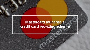 Mastercard launches global plan to recycle credit cards
