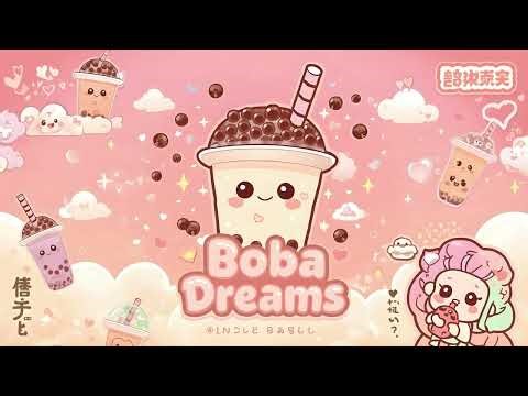 Boba Dreams 🧋 Bubble Tea Song | Cute C-Pop | 珍珠奶茶之恋 Kawaii Music 2025