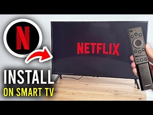 How To Install Netflix On Any Smart TV - Step By Step
