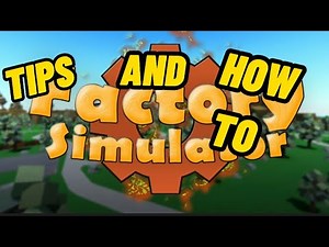 How to and tips in factory simulator | Roblox